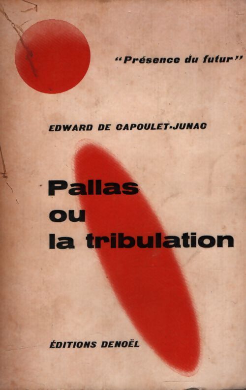 Pallas ou la Tribulation - Edward De Capoulet-Junac - Livre
