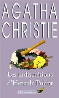 Les indiscrétions d'Hercule Poirot - Agatha Christie - Livre