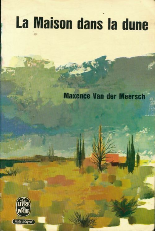 Livrenpoche : La maison dans la dune - Maxence Van der Meersch - Livre