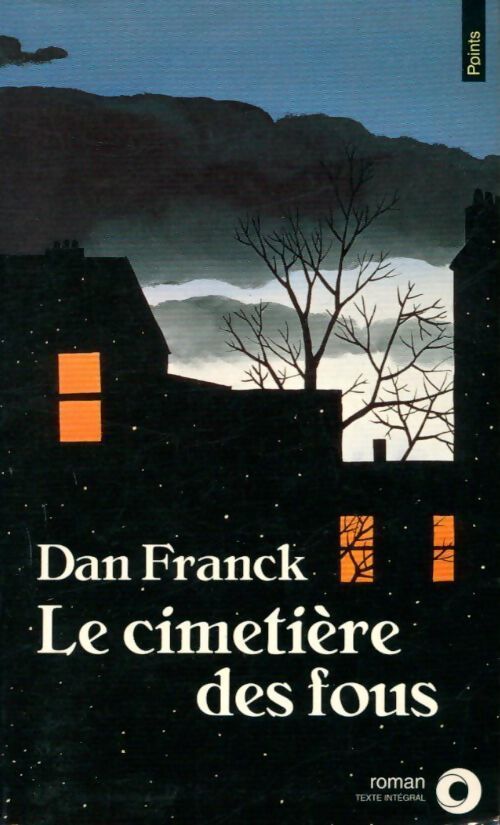 Le cimetière des fous - Dan Franck - Livre
