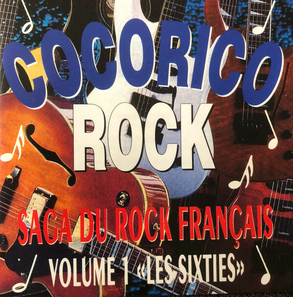 Livrenpoche : Various - Cocorico Rock La Saga Du Rock Français Vol 1 : Les Sixties - Various - CD