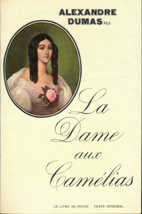 Livrenpoche : La dame aux camélias - Alexandre Fils Dumas - Livre