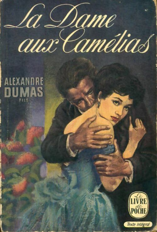 Livrenpoche : La dame aux camélias - Alexandre Fils Dumas - Livre