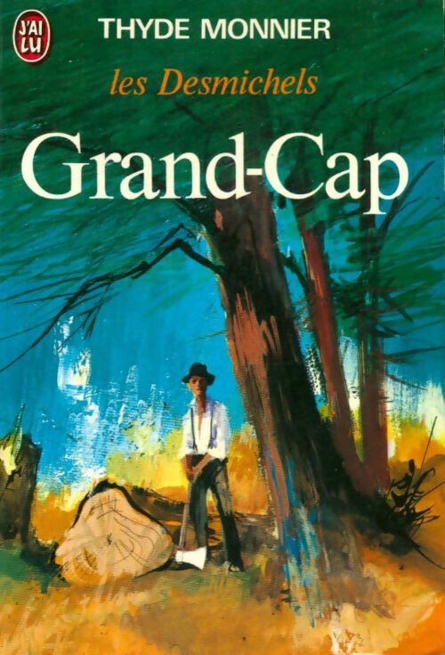 Livrenpoche : Les Desmichels Tome I : Grand-Cap - Thyde Monnier, Monnier Thyde - Livre