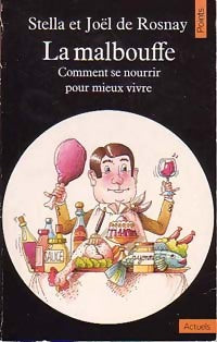 La malbouffe - Stella De Rosnay ; Joël De Rosnay -  Points Actuels - Livre