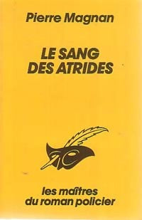 Livrenpoche : Le sang des Atrides - Pierre Magnan - Livre