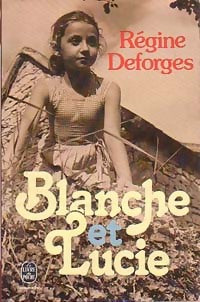 Livrenpoche : Blanche et Lucie - Régine Deforges - Livre