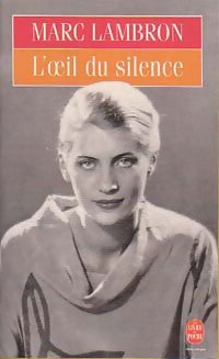 Livrenpoche : L'oeil du silence - Marc Lambron - Livre