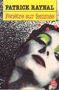 Livrenpoche : Fenêtre sur femmes - Patrick Raynal - Livre