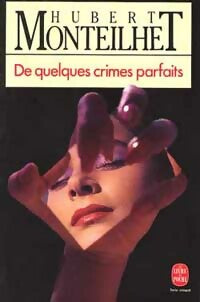 Livrenpoche : De quelques crimes parfaits - Hubert Monteilhet - Livre