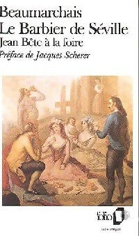 Le barbier de Séville / Jean Bête à la foire - Beaumarchais -  Folio - Livre