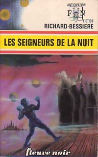 Livrenpoche : Les seigneurs de la nuit - Francois-Richard Bessière - Livre