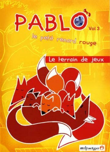 Livrenpoche : Pablo, Le Petit Renard Rouge Vol. 3 : Le terrain de jeux - Albert Pereira Lazaro - DVD