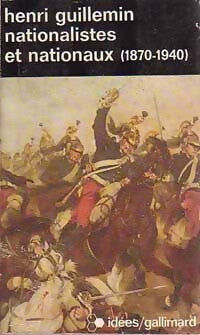 Livrenpoche : Nationalistes et nationaux (1870-1940) - Henri Guillemin - Livre