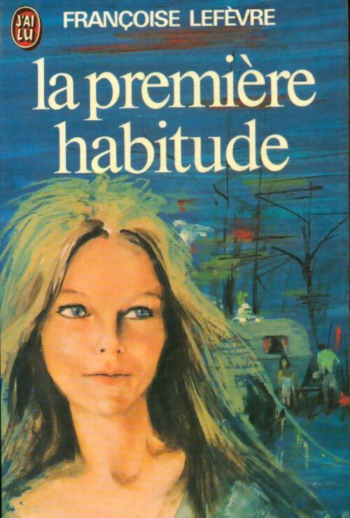 Livrenpoche : Le première habitude - Françoise Lefevre - Livre