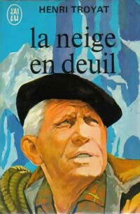 Livrenpoche : La neige en deuil - Henri Troyat - Livre