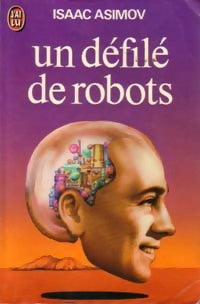 Livrenpoche : Le cycle des robots Tome II : Un défilé de robots - Isaac Asimov - Livre