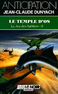 Livrenpoche : Le jeu des sabliers Tome II : Le temple d'Os - Jean-Claude Dunyach - Livre