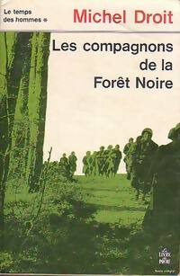 Livrenpoche : Le temps des hommes Tome I : Les compagnons de la Forêt-Noire - Michel Droit - Livre