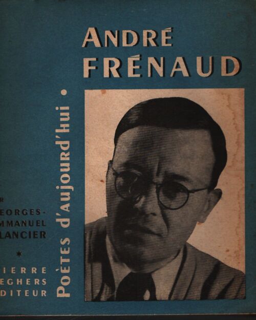André Frénaud - Georges-Emmanuel Clancier - Livre