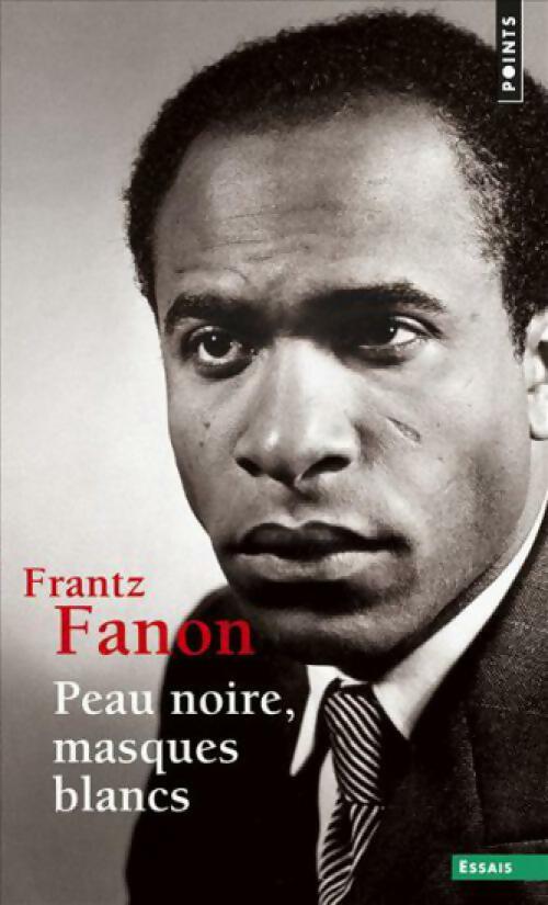 Livrenpoche : Peau noire, masques blancs - Frantz Fanon - Livre