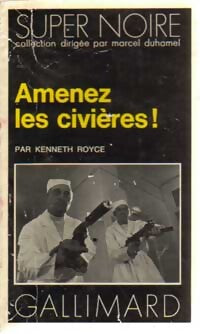Amenez les civières ! - Kenneth Royce - Livre