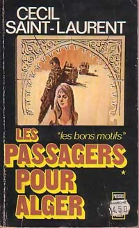Les passagers pour Alger Tome I - Cécil Saint-Laurent - Livre