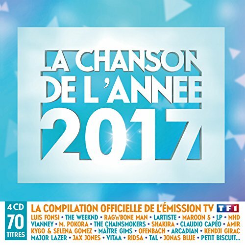 Livrenpoche : La Chanson de l'Année 2017 - Julian Perretta, Multi-Artistes, Maroon 5, Vitaa, Vianney, M. Pokora, Fréro Delavega, Shakira, Claudio Capéo, Tal, Slimane, Kendji Girac, Zeeba, Wolfgang Valbrun, Vincent Niclo, Victoria, Tiery-F, Tibz, The Chainsmokers, Starley, Sound of Legend, Shawn Mendes, Sean Paul Henriques, Samantha Gongol, Sam & Jova, Ridsa, Raye, Rag'N'Bone Man, Petit Biscuit, Pascal Reinhardt, Ofenbach, Nassi, Mnek, Mika V, Michael Jones, Mhd, Matt Houston, Martin Jensen, M