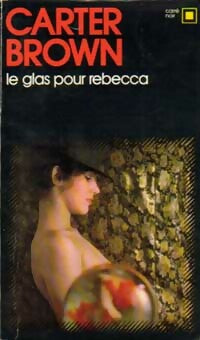 Livrenpoche : Le glas pour Rebecca - Carter Brown - Livre
