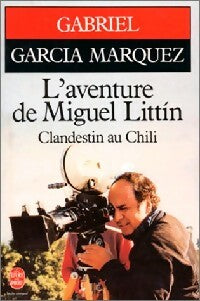 Livrenpoche : L'aventure de Miguel Littin, clandestin au Chili - Gabriel Garcìa Màrquez - Livre