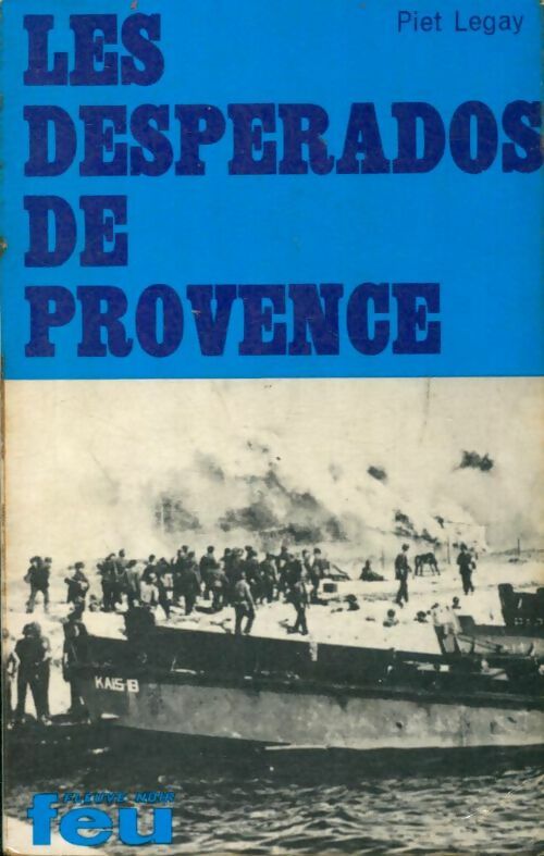 Livrenpoche : Les desperados de Provence - Piet Legay - Livre