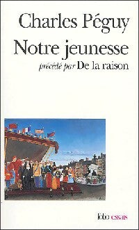 Livrenpoche : Notre jeunesse / De la raison - Charles Péguy - Livre