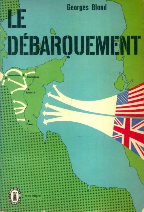 Livrenpoche : Le débarquement - Georges Blond - Livre