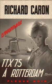 Livrenpoche : TTX 75 à Rotterdam - Richard Caron - Livre