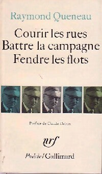 Courir les rues / Battre la campagne / Fendre les flots - Raymond Queneau - Livre