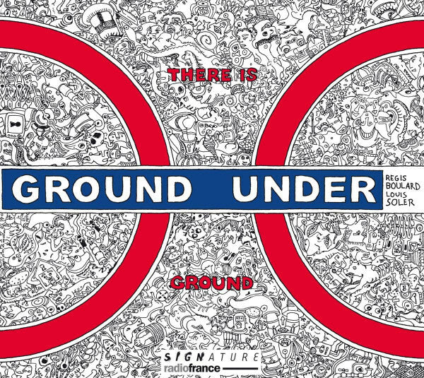 Livrenpoche : Régis Boulard, Louis Soler - There Is Ground Under Ground - Régis Boulard, Louis Soler - CD
