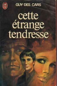 Livrenpoche : Cette étrange tendresse - Guy Des Cars - Livre