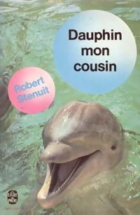 Livrenpoche : Dauphin mon cousin - Robert Stenuit - Livre