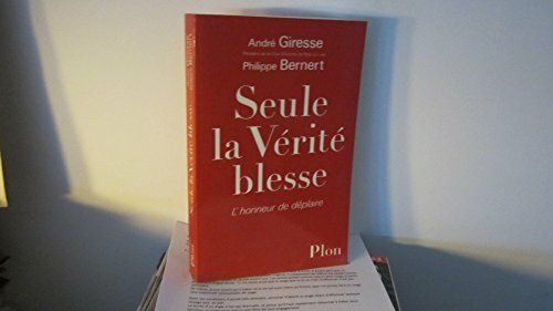 Livrenpoche : Seule la vérité blesse: L'honneur de déplaire - - CD