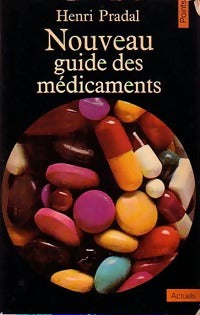 Livrenpoche : Nouveau Guide des médicaments - Dr Henri Pradal - Livre