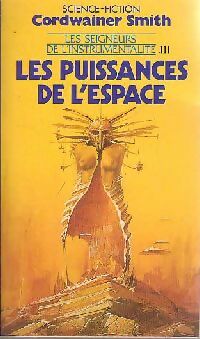 Livrenpoche : Les seigneurs de l'instrumentalité Tome III : Les puissances de l'espace - Cordwainer Smith - Livre
