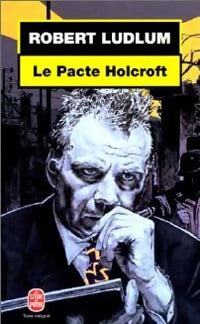 Livrenpoche : Le pacte Holcroft - Robert Ludlum - Livre