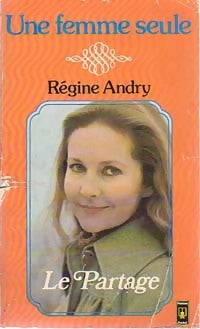 Livrenpoche : Une femme seule Tome II : Le partage - Régine Andry - Livre