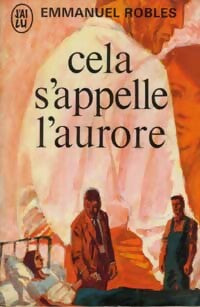 Livrenpoche : Cela s'appelle l'aurore - Emmanuel Roblès - Livre