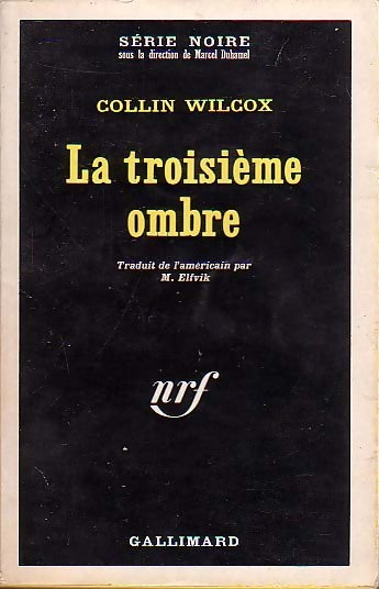 Livrenpoche : La troisième ombre - Collin Wilcox - Livre