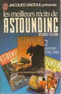 Livrenpoche : Les meilleurs récits de Astounding Stories Tome II : Période 1938-1945 - Jacques présente Sadoul - Livre