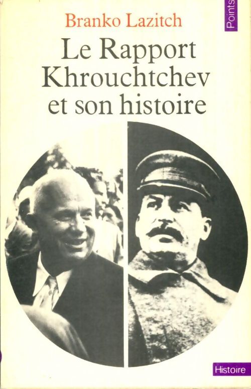 Livrenpoche : Le Rapport Khrouchtchev et son histoire - Branko Lazitch - Livre