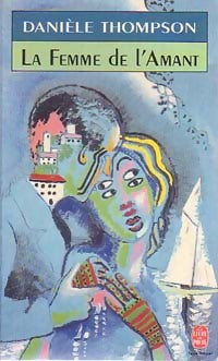 Livrenpoche : La femme de l'amant - Danièle Thompson - Livre