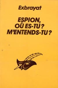 Livrenpoche : Espion, où es-tu ? M'entends-tu ? (Pas de caviar pour tante Olga) - Charles Exbrayat - Livre