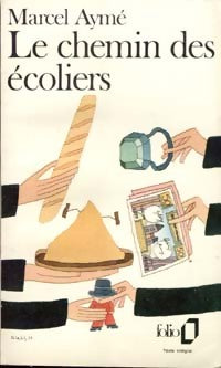 Livrenpoche : Le chemin des écoliers - Marcel Aymé - Livre